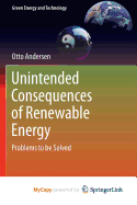 Unintended Consequences of Renewable Energy: Problems to Be Solved