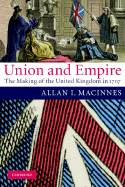 Union and Empire: The Making of the United Kingdom in 1707