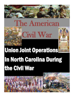 Union Joint Operations in North Carolina During the Civil War