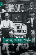 Unions, Strikes, Shaw: "The Capitalism of the Proletariat"