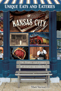Unique Eats and Eateries of Kansas City