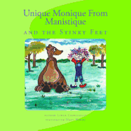 Unique Monique From Manistique and the Stinky Feet