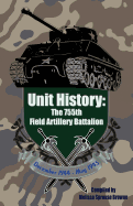 Unit History: The 755th Field Artillery Battalion