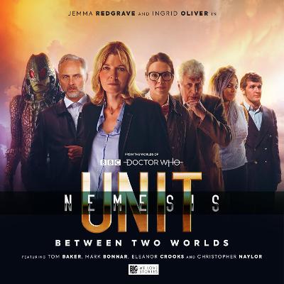 UNIT - The New Series: Nemesis 1 - Between Two Worlds - Smith, Andrew, and Dorney, John, and McMullin, Lisa