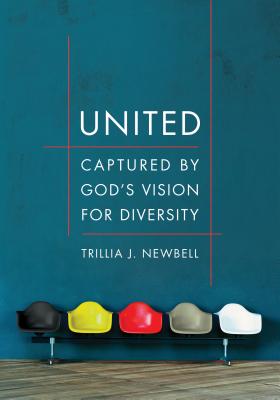 United: Captured by God's Vision for Diversity - Newbell, Trillia J