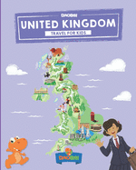 United Kingdom: Travel for kids: The fun way to discover UK - Kids' Travel Guide