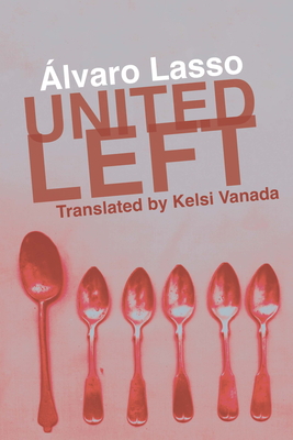 United Left - Lasso, ?lvaro, and Vanada, Kelsi (Translated by)