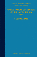 United Nations Convention on the Law of the Sea, 1982: A Commentary Volume II Article 1 to 85 Annexes I and II Final Act, Annex II