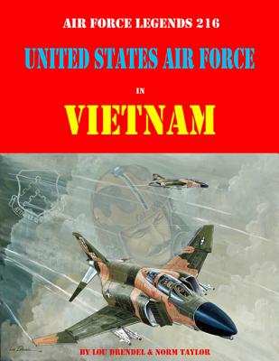 United States Air Force in Vietnam - Drendel, Lou, and Taylor, Norm