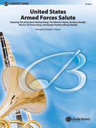 United States Armed Forces Salute: Featuring: The Army Goes Rolling Along / The Marine's Hymn / Anchors Aweigh / The U.S. Air Force Song / Semper Paratus (Always Ready), Conductor Score & Parts