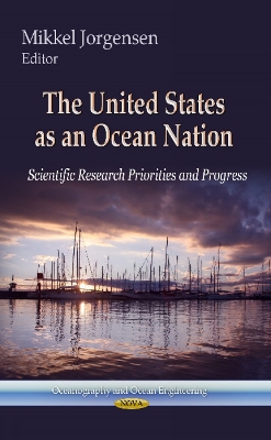 United States as an Ocean Nation: Scientific Research Priorities & Progress - Jorgensen, Mikkel (Editor)