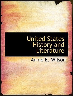 United States History and Literature - Wilson, Annie E