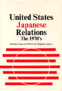 United States-Japanese Relations: The 1970s