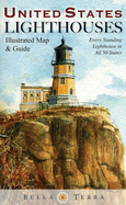 United States Lighthouses: Illustrated Map & Guide