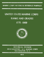 United States Marine Corps Ranks and Grades 1775-1969