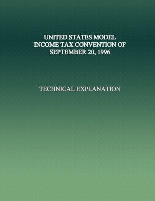 United States Model Income Tax Convention of September 20, 1996: Technical Explanation - U S Treasury Department