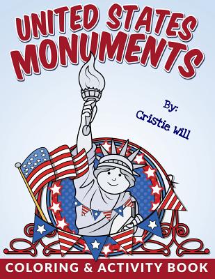 United States Monuments: Coloring & Activity Book - Will, Cristie