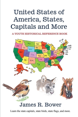 United States of America, States, Capitals and More - Bower, James R