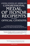 United States of America's Congressional Medal of Honor Recipients and Their Official Citations