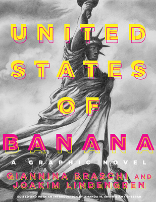 United States of Banana: A Graphic Novel - Braschi, Giannina, and Lindengren, Joakim, and Smith, Amanda M (Editor)