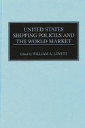 United States Shipping Policies and the World Market