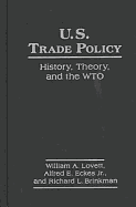 United States Trade Policy: History, Theory and the Wto: History, Theory and the Wto