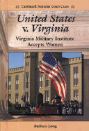 United States V. Virginia: Virginia Military Institute Accepts Women