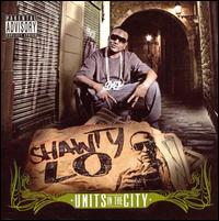 Units in the City - Shawty Lo