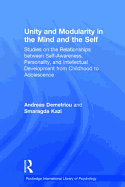 Unity and Modularity in the Mind and Self: Studies on the Relationships Between Self-Awareness, Personality, and Intellectual Development from Childhood to Adolescence