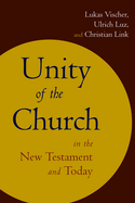 Unity of the Church in the New Testament and Today