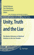 Unity, Truth and the Liar: The Modern Relevance of Medieval Solutions to the Liar Paradox