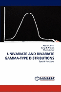 Univariate and Bivariate Gamma-Type Distributions