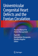 Univentricular Congenital Heart Defects and the Fontan Circulation: Practical Manual for Patient Management