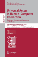 Universal Access in Human-Computer Interaction. Design and Development Approaches and Methods: 11th International Conference, Uahci 2017, Held as Part of Hci International 2017, Vancouver, BC, Canada, July 9-14, 2017, Proceedings, Part I