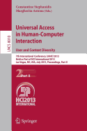 Universal Access in Human-Computer Interaction: User and Context Diversity: 7th International Conference, Uahci 2013, Held as Part of Hci International 2013, Las Vegas, NV, USA, July 21-26, 2013, Proceedings, Part II