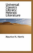 Universal Classics Library: Hebraic Literature