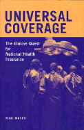 Universal Coverage: The Elusive Quest for National Health Insurance