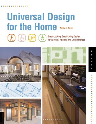 Universal Design for the Home: Great Looking, Great Living Design for All Ages, Abilities, and Circumstances - Jordan, Wendy A