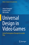 Universal Design in Video Games: Active Participation Through Accessible Play