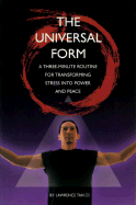 Universal Form: Three-Minute Routine for Transforming Stress to Power and Peace