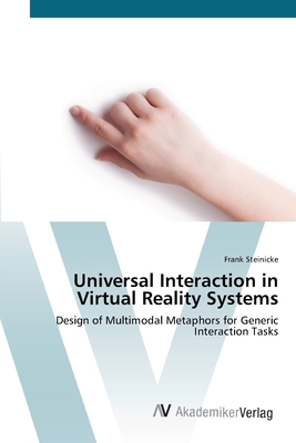 Universal Interaction in Virtual Reality Systems - Steinicke, Frank