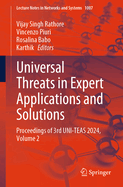 Universal Threats in Expert Applications and Solutions: Proceedings of 3rd Uni-Teas 2024, Volume 2