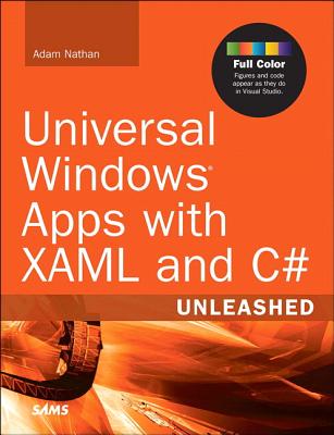 Universal Windows Apps with Xaml and C# Unleashed - Nathan, Adam