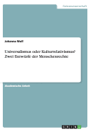 Universalismus Oder Kulturrelativismus? Zwei Entwurfe Der Menschenrechte