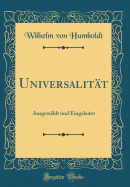 Universalitt: Ausgewhlt und Eingeleitet (Classic Reprint)