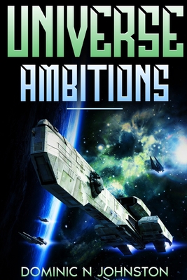 Universe Ambitions - Johnston, Dominic N