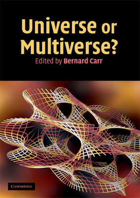 Universe or Multiverse? - Carr, Bernard (Editor)