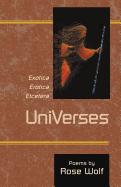 UniVerses: Exotica, Erotica, Etcetera