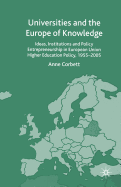 Universities and the Europe of Knowledge: Ideas, Institutions and Policy Entrepreneurship in European Union Higher Education Policy, 1955-2005