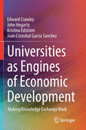 Universities as Engines of Economic Development: Making Knowledge Exchange Work